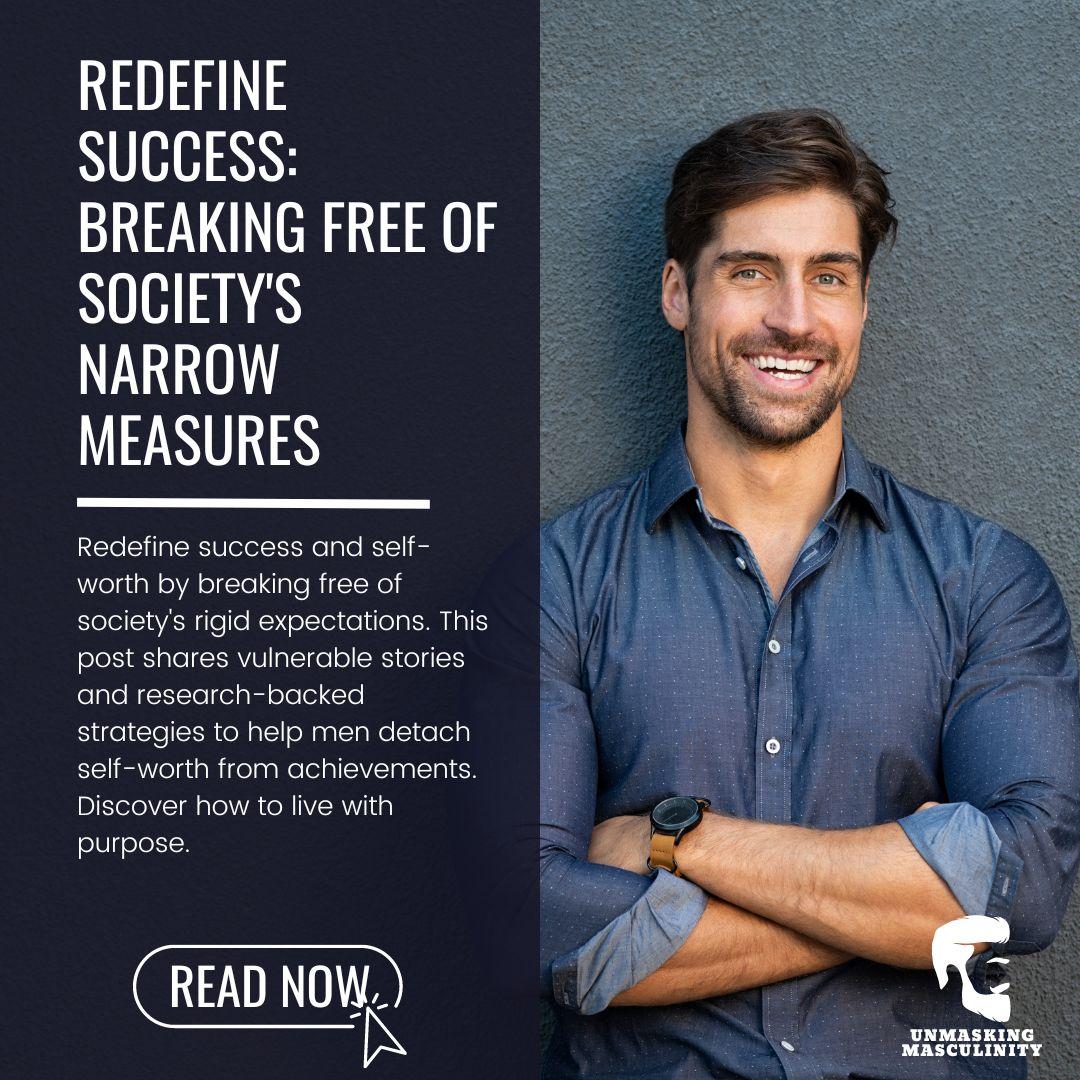 Redefine Success: Breaking Free of Society’s Narrow Measures